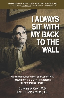 I Always Sit with My Back to the Wall: Managing Traumatic Stress and Combat PTSD