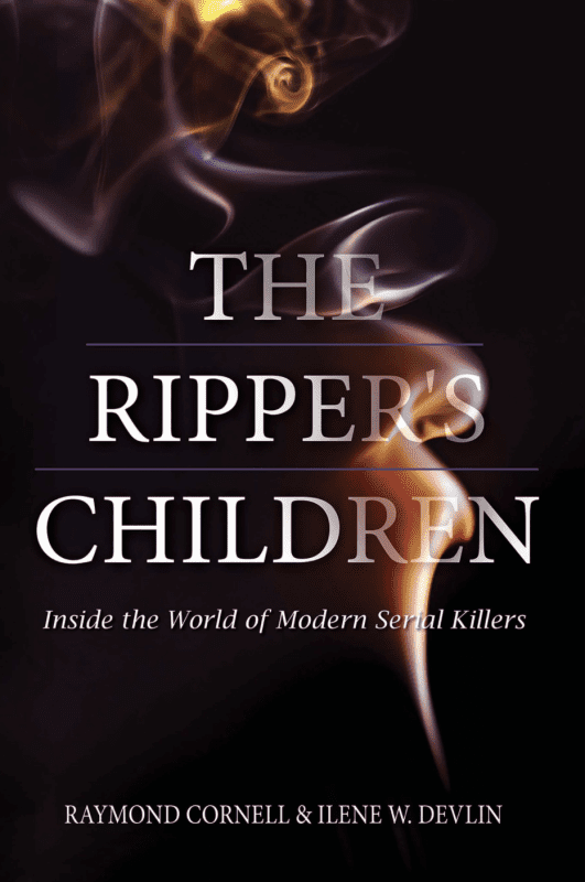 The Ripper’s Children: Inside the World of Modern Serial Killers