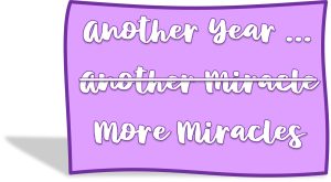 Another year - more miracles