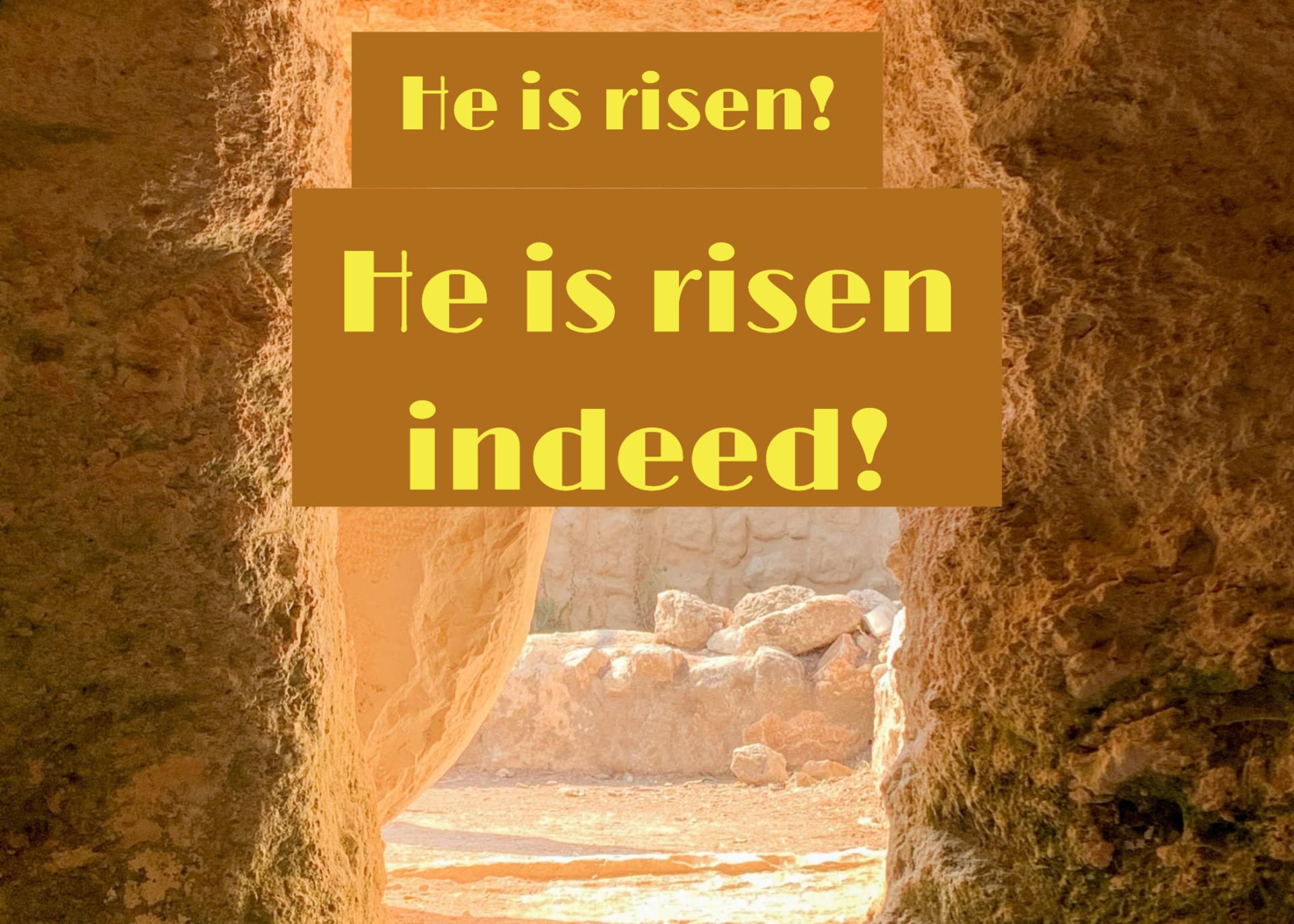 He is risen! He is risen indeed!