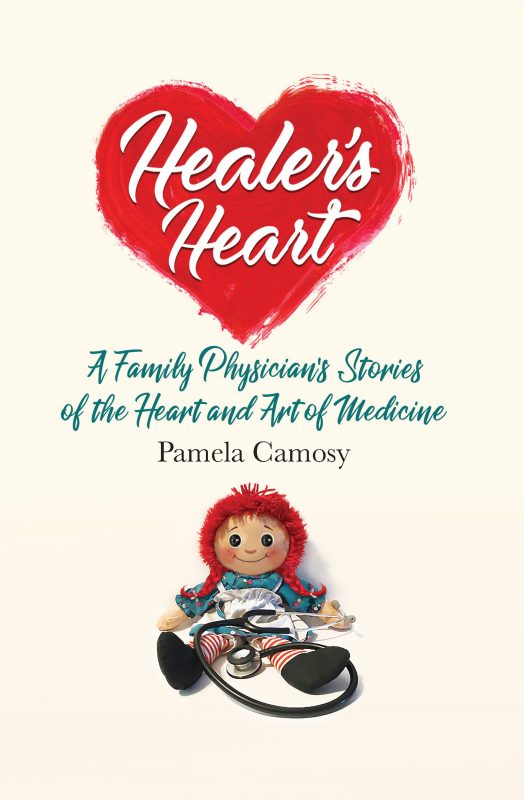 Healer’s Heart: A Family Physician’s Stories of the Heart and Art of Medicine